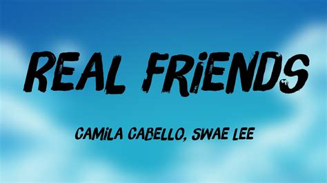 Real Friends Camila Cabello Swae Lee Lyrics Video 🏔 Youtube