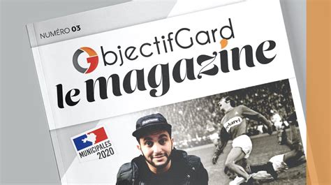 Nouveau Objectif Gard Le Magazine Découvrez Maintenant L édition Spécial Hiver