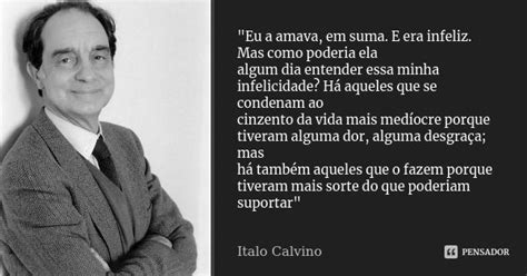 Eu A Amava Em Suma E Era Ítalo Calvino Pensador