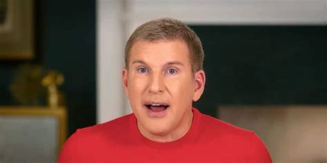 Todd Chrisley Says He S Only Interested In One Thing What Is It