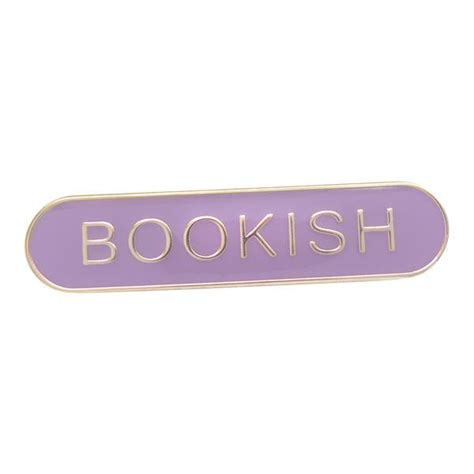 Bookish Badge Of Honour Present Indicative