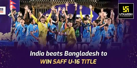 India Beats Bangladesh To Win Saff U 16 Title