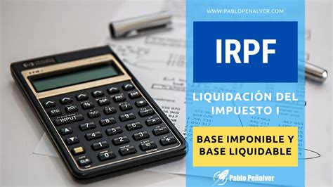 Liquidaci N Del Irpf Integraci N Y Compensaci N De Rentas Base