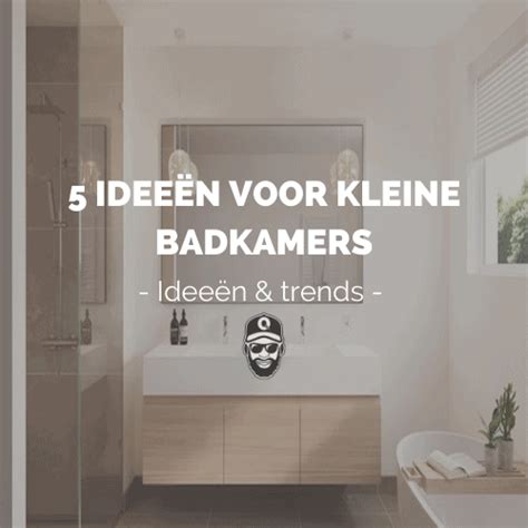 Kleine Badkamer Groter Laten Lijken Tips Voorbeelden