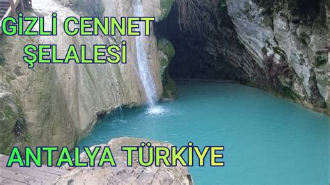 Hidden Paradise Waterfall G Zl Cennet Elales Antalya T Rk Ye Youtube