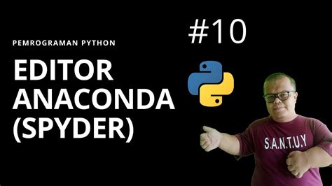 Instalasi Python Di Anaconda Spyder Jupiter Lab Youtube