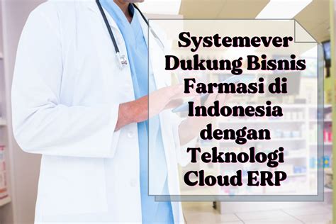 SystemEver Software ERP Manufaktur Terbaik Bisnis Farmasi