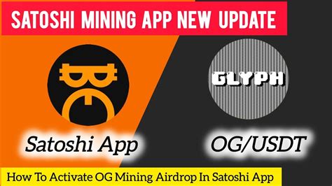 Satoshi App New Update How To Activate Og Airdrop Mining In Satoshi