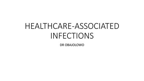 Healthcare Associated Infectionspptx