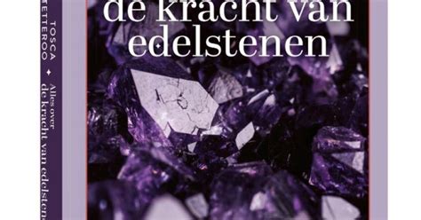 Alles Over De Kracht Van Edelstenen Tosca Tetteroo Kopen