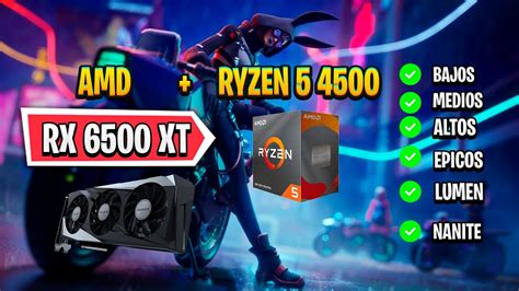 RYZEN 5 4500 RX 6500 XT PRUEBAS DE RENDIMIENTO EN FORTNITE CAPÍTULO 4