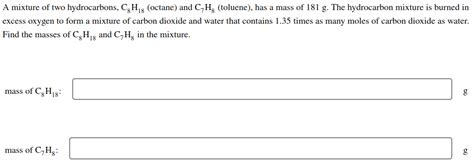 Solved A Mixture Of Two Hydrocarbons C H Octane And C H