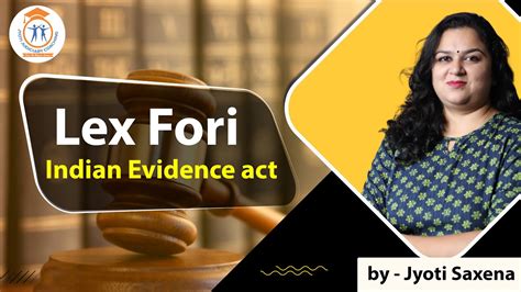 Lex Fori In Indian Evidence Act Lex Fori And Lex Loci Lex Fori