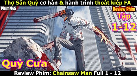 Review Phim Thợ Săn Quỷ Full Chainsaw Man Thanh Niên Làm Thợ Săn