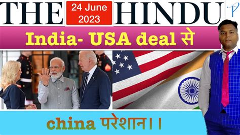 The Hindu Editorials Analysis 24 June 2023 India USA Defence Deal