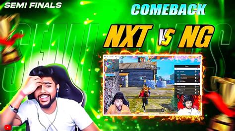 Nxt Vs Ng🥵 Most Intense Semi Finals 💥comeback Of Nxt🤯 Highlights