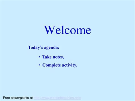 Welcome Todays Agenda Take Notes Complete Activity Ppt Download