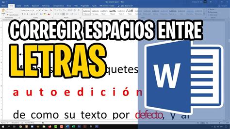 Word Como Quitar Espacios Entre Letras De Una Palabra Youtube