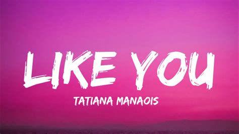 Tatiana Manaois Like You Lyrics Youtube