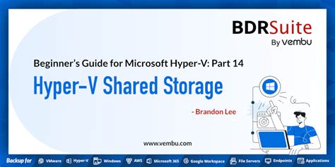 Beginners Guide For Microsoft Hyper V Hyper V Shared Storage For