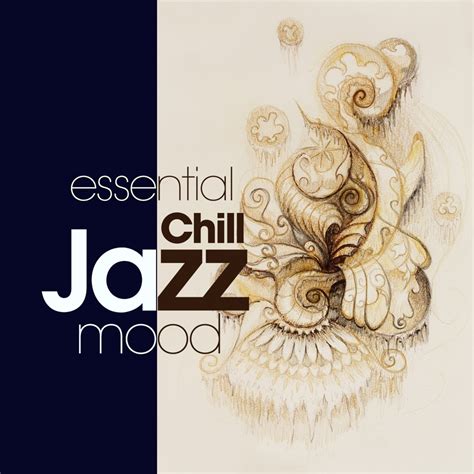 Various Artists Essential Chill Jazz Mood Itunes Plus Aac M A