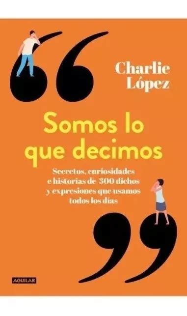 Por Que Decimos Charlie Lopez Edelvives Libros F Sicos En Bs As G B