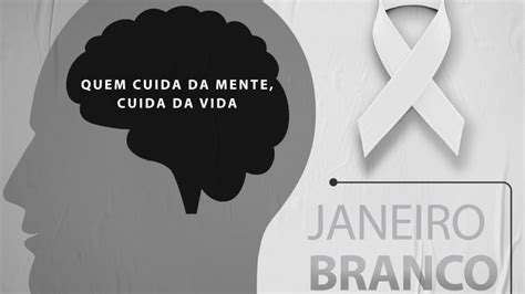 Semsa Lança Campanha “janeiro Branco” O Mês Dedicado à Saúde Mental