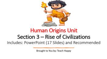 Human Origins - Section 3 - Rise of Civilization - World History