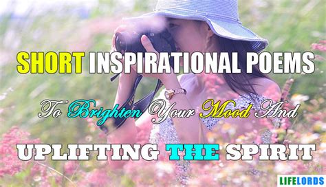 20 Short Inspirational Poems To Uplift Your Spirit