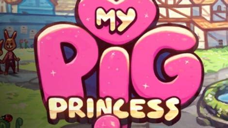 My Pig Princess - Kotaku