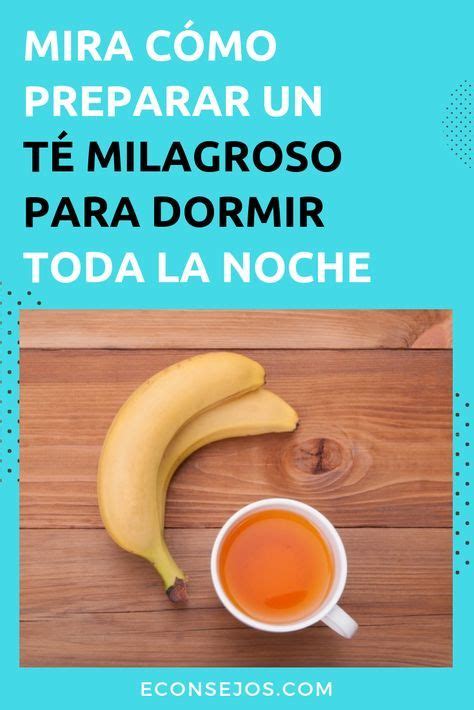 La Mejor Receta Natural Para Combatir El Insomnio Es El Té De Banana