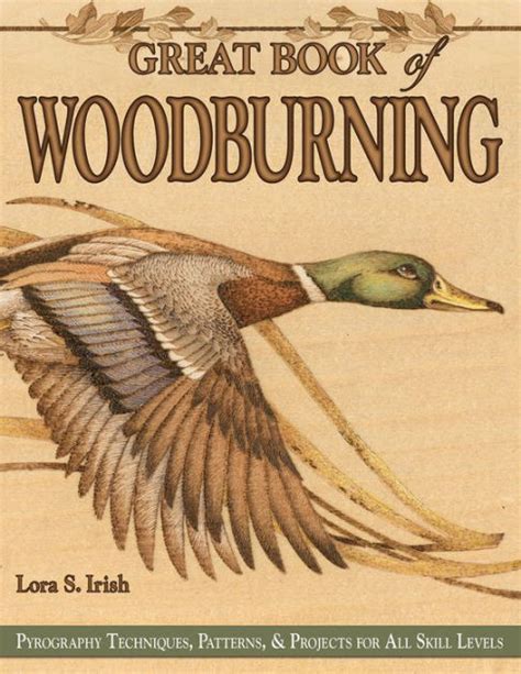 Great Book Of Woodburning Pyrography Techniques Patterns And Projects