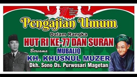 PENGAJIAN UMUM DALAM RANGKA PERINGATAN HUT KE 77 RI DI DUKUH SONO