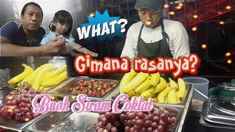 Apa Jadi Dan Rasa Nya Kalau Buah Disiram Coklat Ya Buah Siram