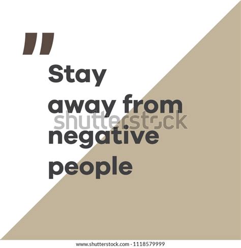 Positive Inspirational Quotes Stay Away From Negative People