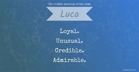 The Hidden Meaning Of The Name Luca Namious