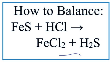 How To Balance Fes Hcl Fecl2 H2s Iron Ii Sulfide Hydrochloric Acid Youtube