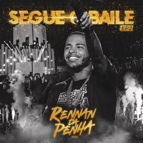 Segue o Baile Ao Vivo EP 2 Rennan da Penhaのアルバム Apple Music