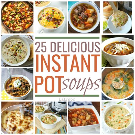 25 Crazy Awesome Instant Pot Soup Recipes - LalyMom