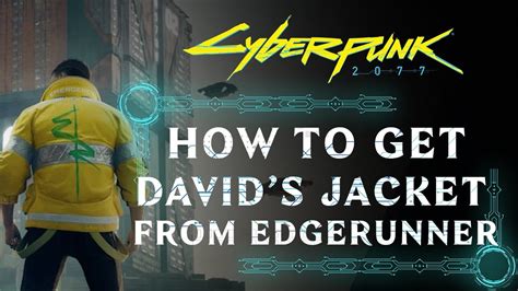 HOW TO GET DAVID S JACKET FROM EDGERUNNER OVER THE EDGE SIDE QUEST