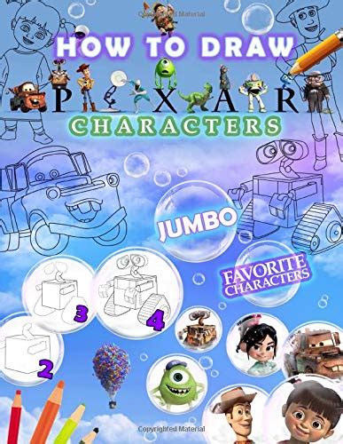 Buy Pixar Characters How to Draw: How to Draw Pixar Characters From Toy Story, Monster Inc ...