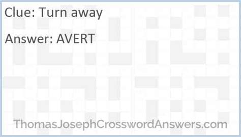 Turn away crossword clue - ThomasJosephCrosswordAnswers.com