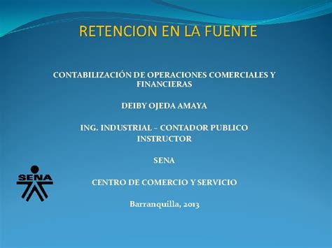 RETENCION EN LA FUENTE CONTABILIZACIN DE OPERACIONES COMERCIALES