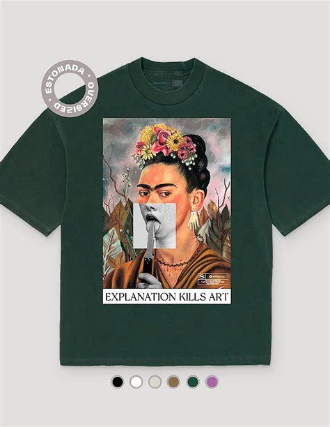 Camiseta Oversized Estonada Frida Explanation Kills Art Sensorial