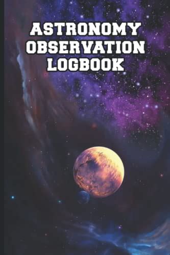 Astronomy Observation Logbook Astronomy Logbook Great For Observation