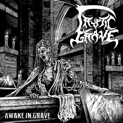 Cryptic Grave Awake In A Grave Encyclopaedia Metallum The Metal