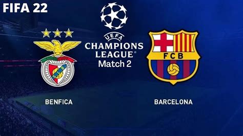 Match 2 Champions League FIFA 22 Barcelona Vs Benfica PC Games