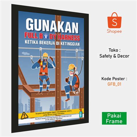 Jual Safety Poster K3 Gunakan Full Body Harness Ketika Bekerja Di Ketinggian Frame Shopee