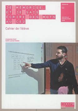 Je mémorise et je sais écrire des mots au ce2 cahier de l élève