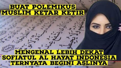 Mengenal Lebih Dekat Sofiatul Al Hayat Indonesia Ternyata Begini